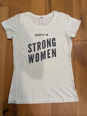 Here's to Strong Women Short Sleeve Graphic Tee - White